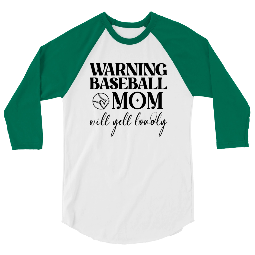 Warning Baseball Mom Will Yell Loudly 3/4 Sleeve Raglan Shirt