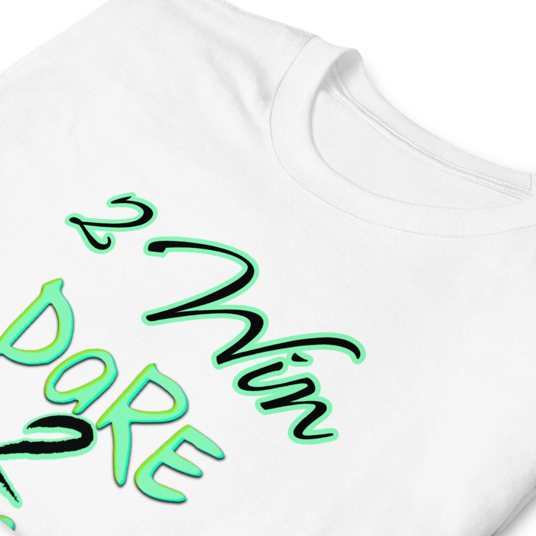 Dare To Begin Unisex T-Shirt