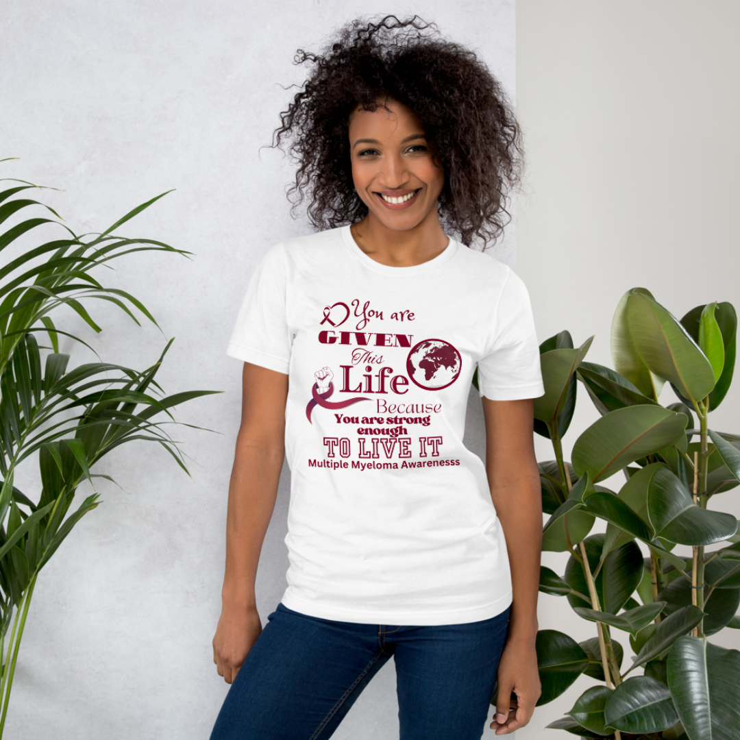 Given This Life Myeloma Unisex T-Shirt