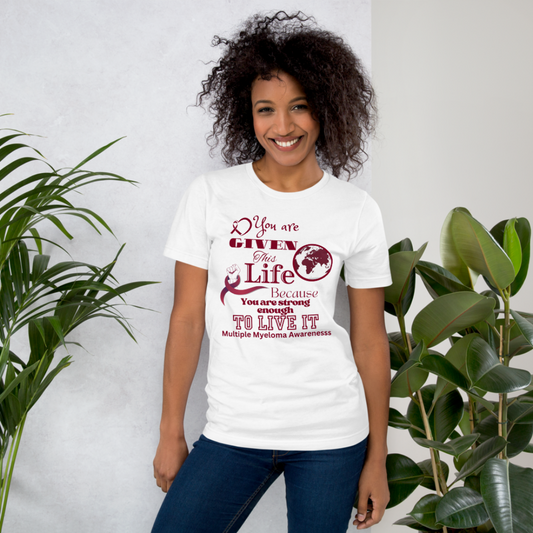 Given This Life Myeloma Unisex T-Shirt