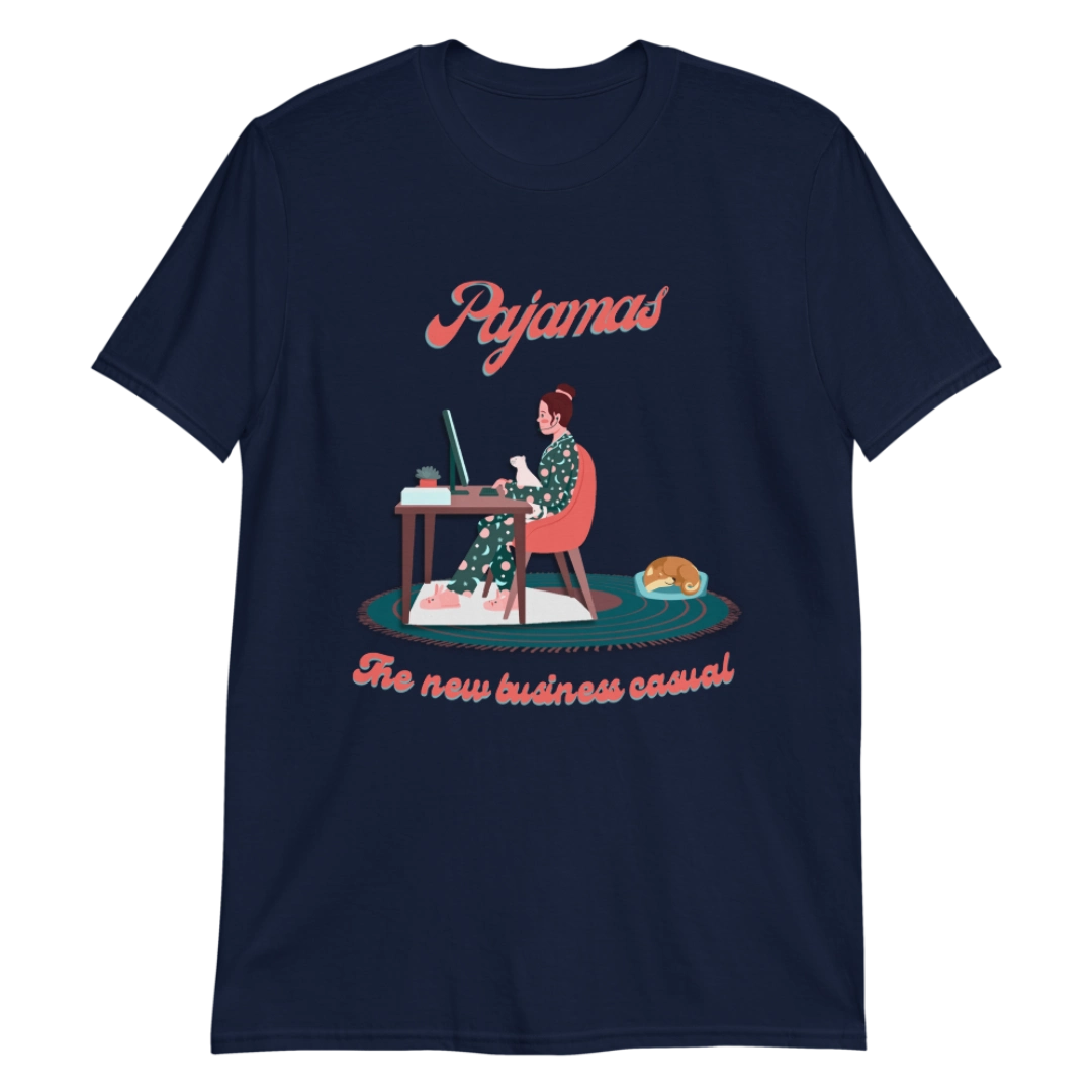 Pajamas: The New Business Casual Unisex Tee