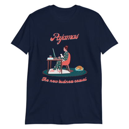 Pajamas: The New Business Casual Unisex Tee