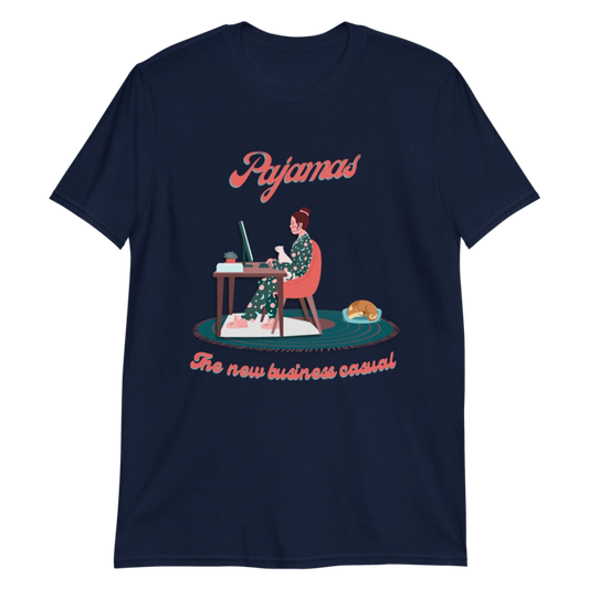 Pajamas: The New Business Casual Unisex Tee