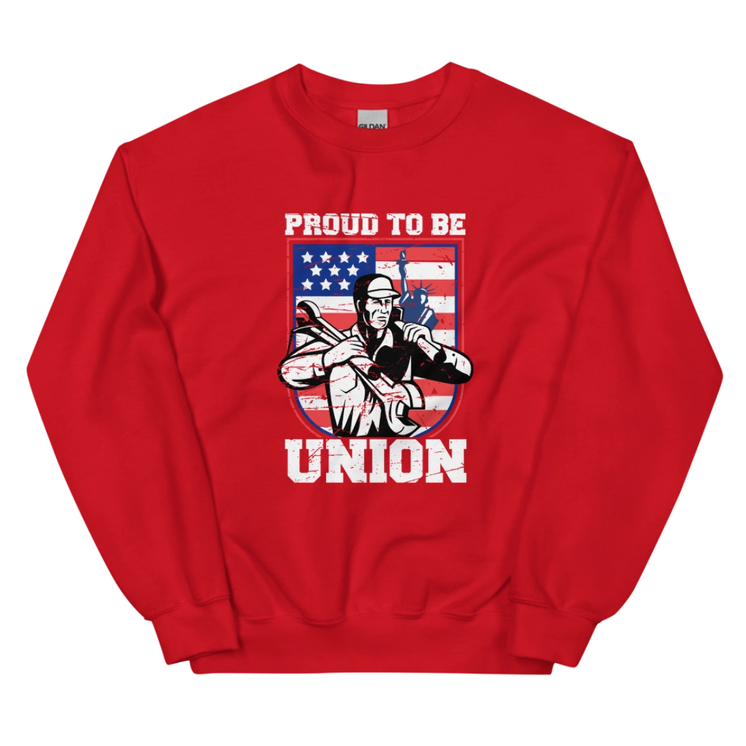 Proud To Be Union Unisex Sweatshirt