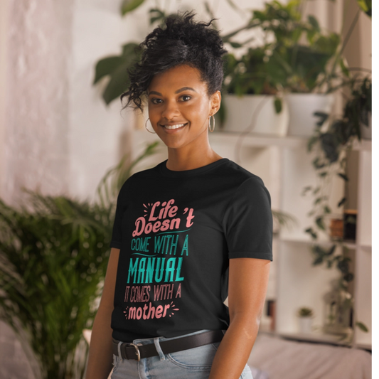 Life Doesn't Come With A Manual Short-Sleeve Unisex T-Shirt