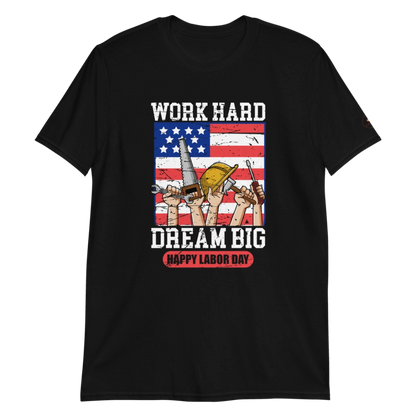 Work Hard Dream Big Short-Sleeve Unisex T-Shirt