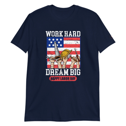 Work Hard Dream Big Short-Sleeve Unisex T-Shirt