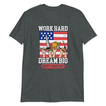 Work Hard Dream Big Short-Sleeve Unisex T-Shirt