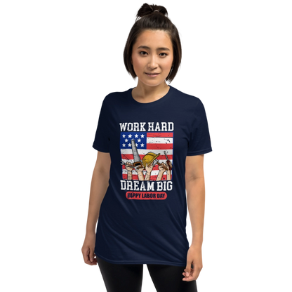 Work Hard Dream Big Short-Sleeve Unisex T-Shirt