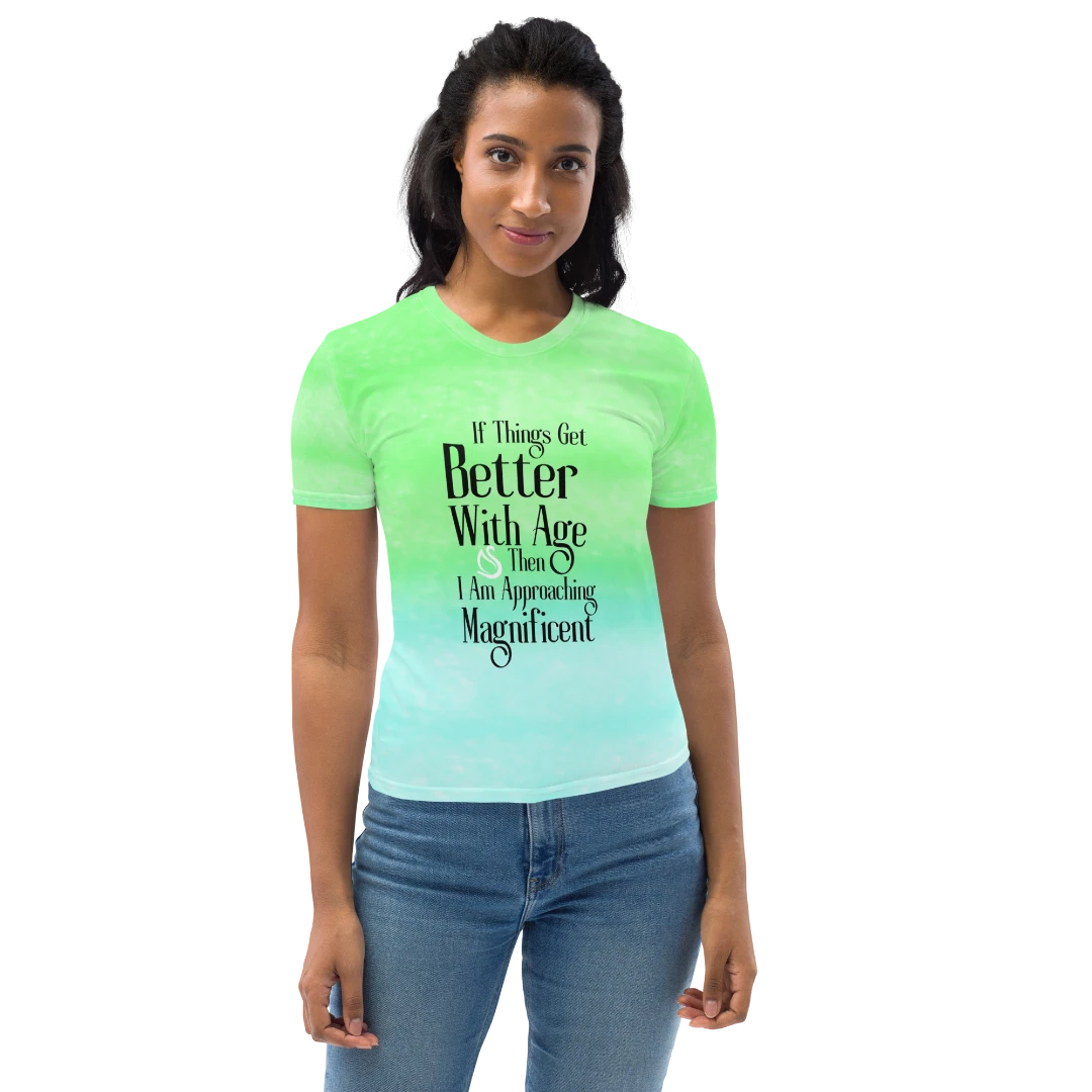 Better With Age Women's T-Shirt