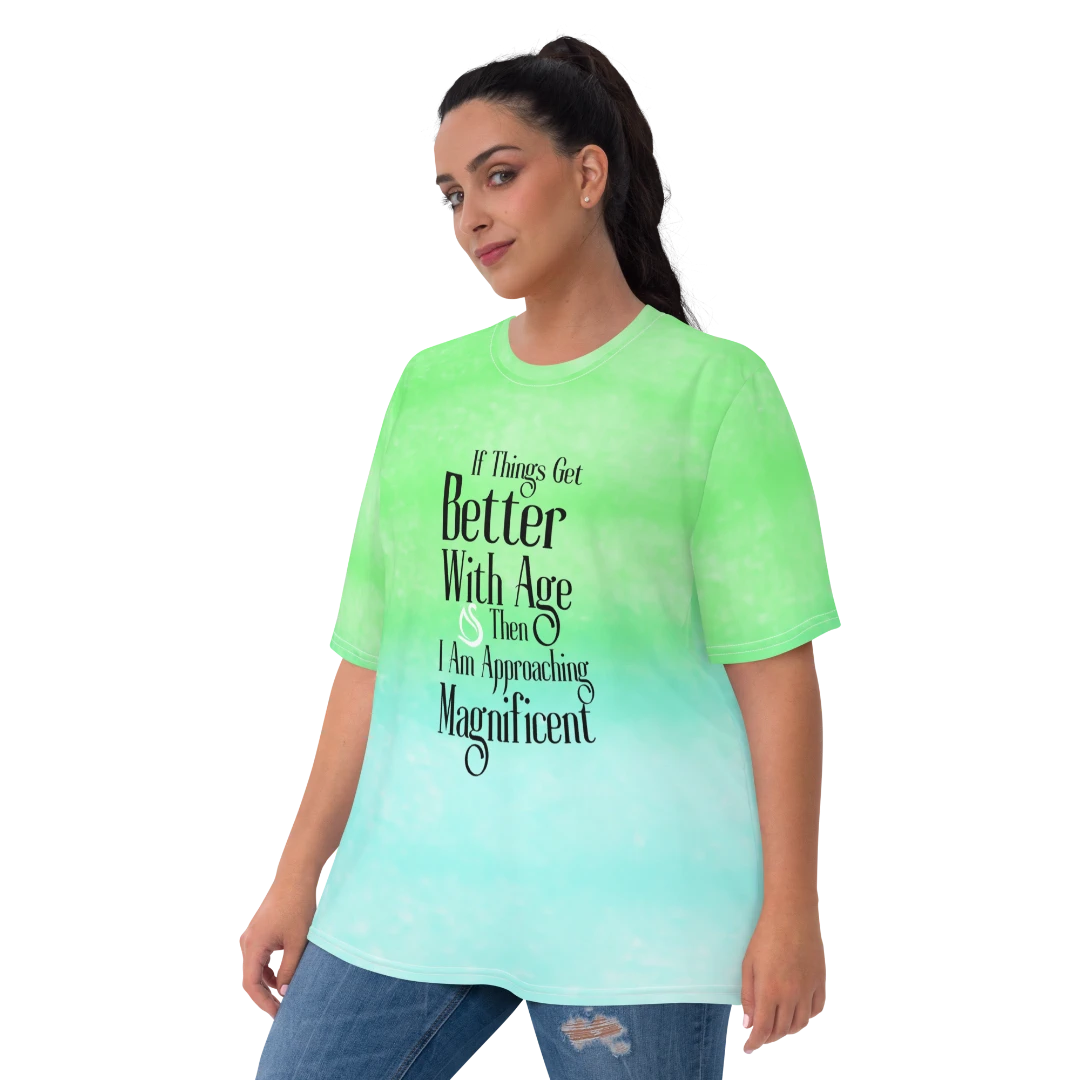 Better With Age Women's T-Shirt