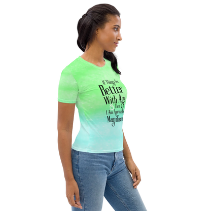 Better With Age Women's T-Shirt