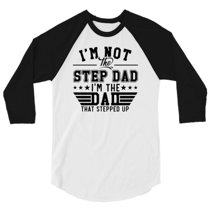 Step Up Dad 3/4 Sleeve Raglan Shirt