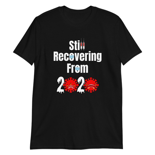 Still Recovering T-Shirt