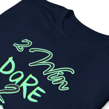 Dare To Begin Unisex T-Shirt