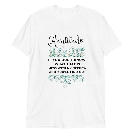 Nephew's Auntitude Short-Sleeve Unisex T-Shirt