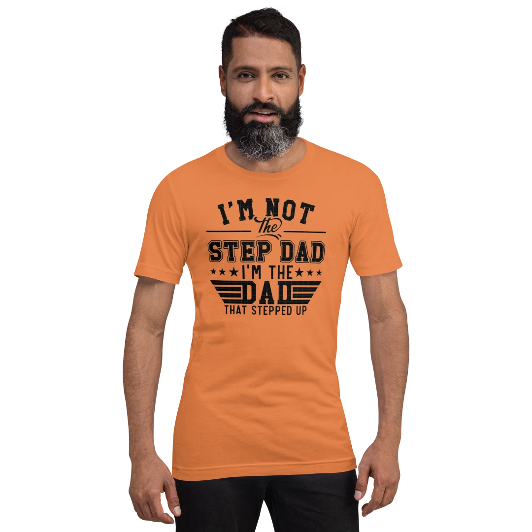 Step Up Dad T-Shirt