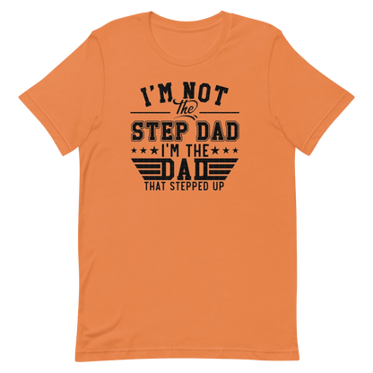 Step Up Dad T-Shirt