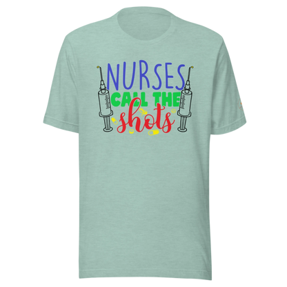Nurses Call The Shots Unisex T-Shirt