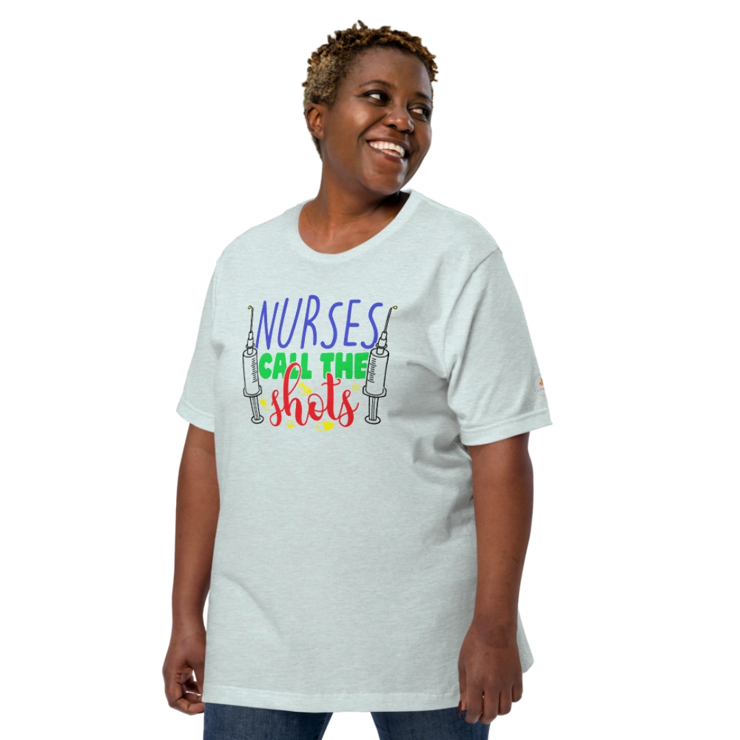 Nurses Call The Shots Unisex T-Shirt
