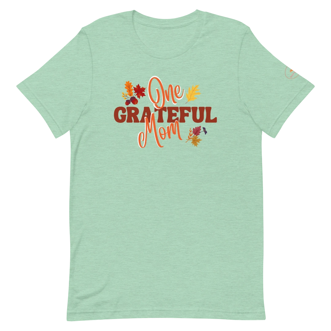 One Grateful Mom T-Shirt