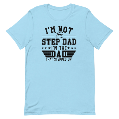 Step Up Dad T-Shirt