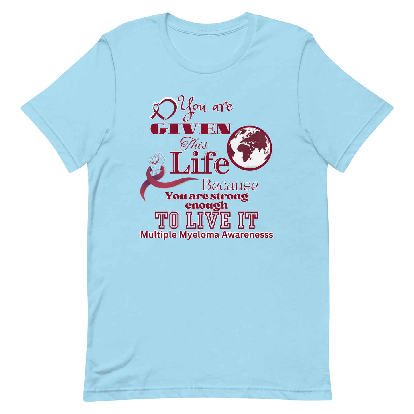 Given This Life Myeloma Unisex T-Shirt