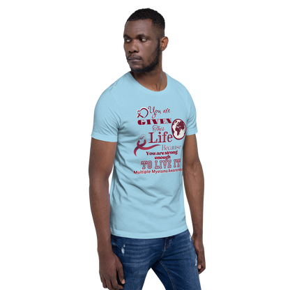Given This Life Myeloma Unisex T-Shirt