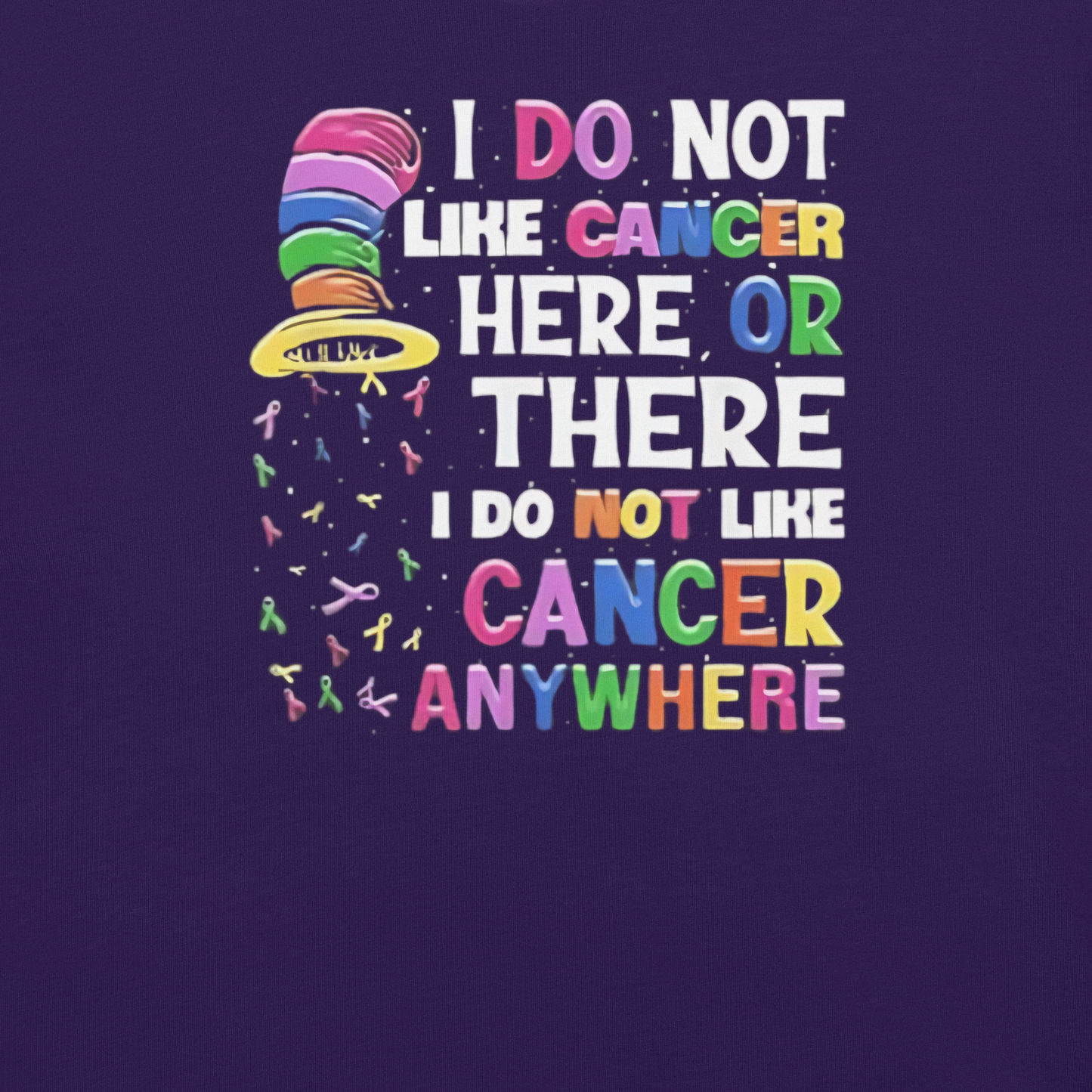 I Do Not Like Cancer Unisex T-Shirt