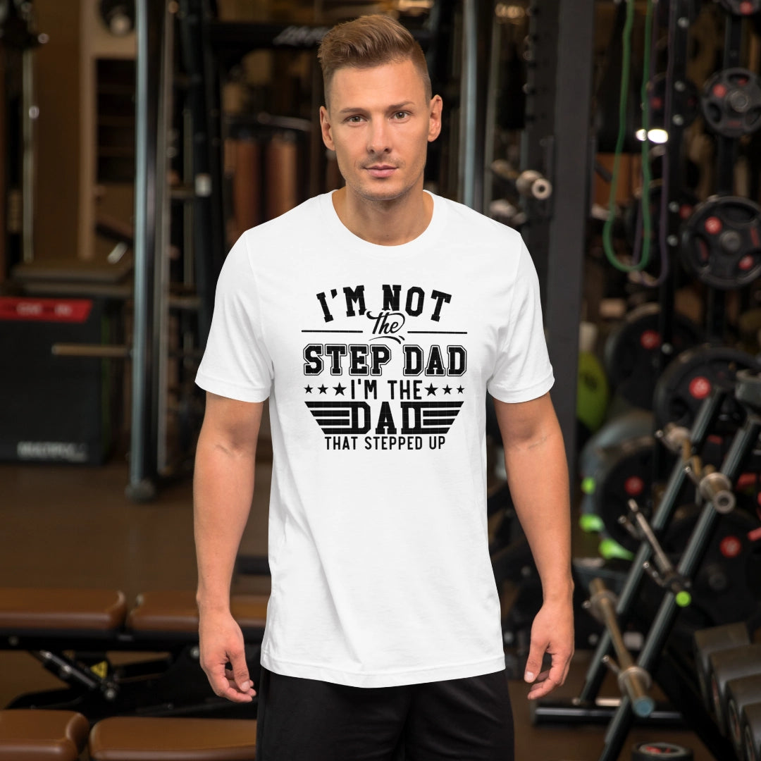 Step Up Dad T-Shirt